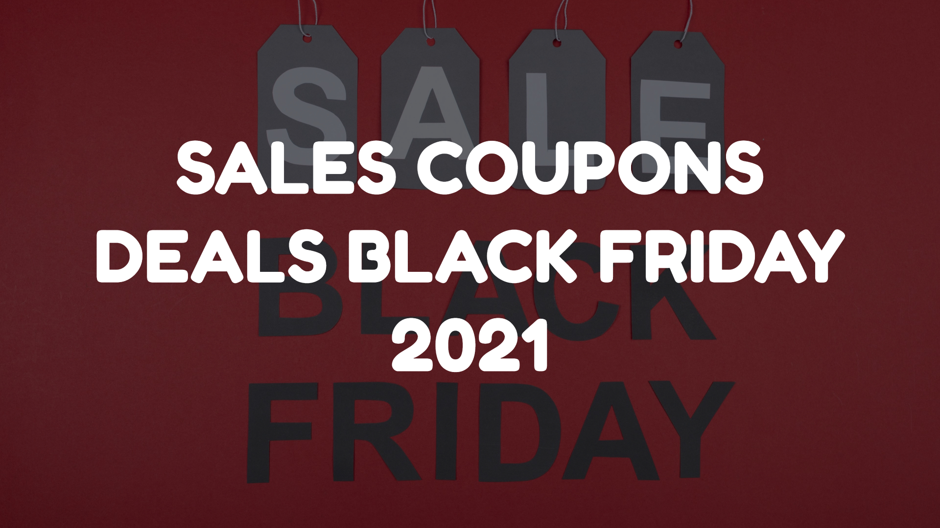 SALES COUPONS DEALS BLACK FRIDAY 2021