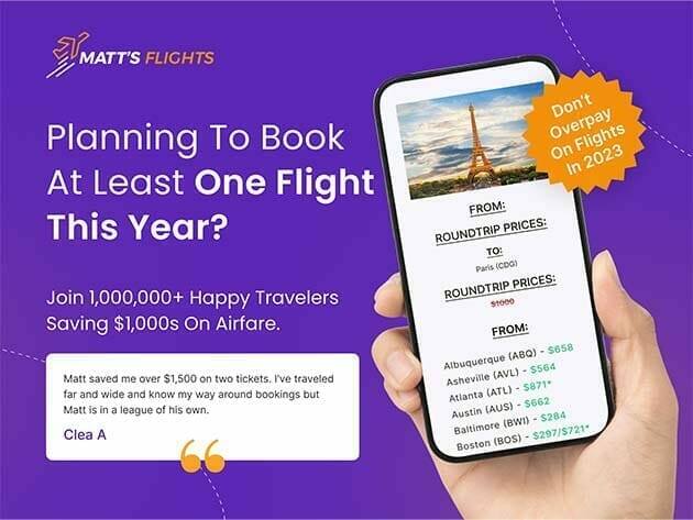Matt’s Flights Premium Plan: Lifetime Subscription: Save $1,000s on Airfare, the Deal of a LIFETIME! for $89